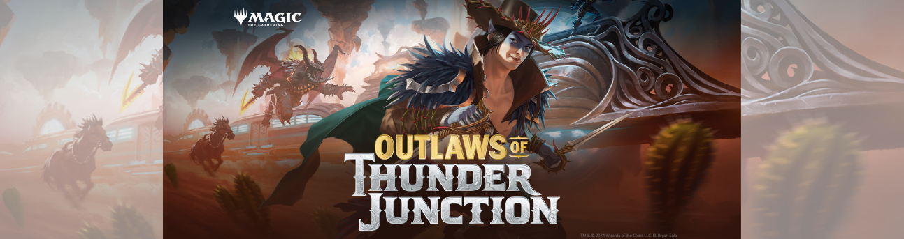 MAGIC THE GATHERING OUTLAWS OF THUNDER JUNCTION